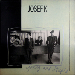 Josef K Young And Stupid / Endless Soul Vinyl LP USED