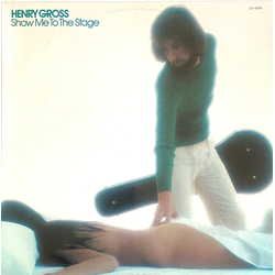 Henry Gross Show Me To The Stage Vinyl LP USED
