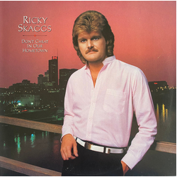 Ricky Skaggs Don't Cheat In Our Hometown Vinyl LP USED