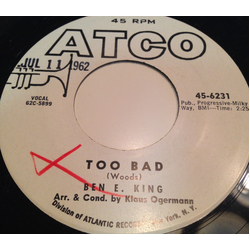 Ben E. King Too Bad Vinyl 7" USED
