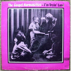 The Original Gospel Harmonettes I'm Tryin' Lord Vinyl LP USED