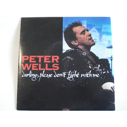 Peter Wells Darling, Please Don't Fight With Me Vinyl 7" USED