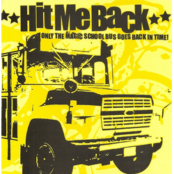 Hit Me Back Only The Magic School Bus Goes Back In Time! Vinyl 7" USED