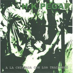 Hay Ke Pegar A La Chingada Con Los Traidores Vinyl 7" USED