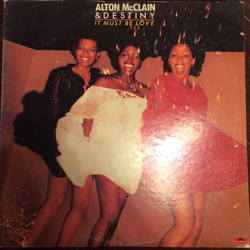 Alton McClain & Destiny It Must Be Love Vinyl LP USED