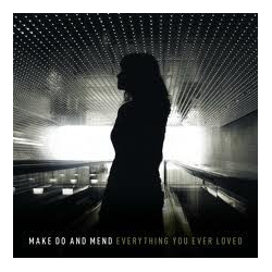 Make Do And Mend Everything You Ever Loved Vinyl LP USED