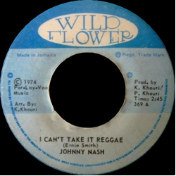Johnny Nash I Can't Take It Reggae Vinyl 7" USED
