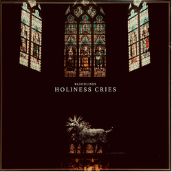 Bloodlines (3) Holiness Cries Vinyl LP USED