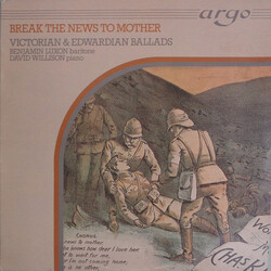 Benjamin Luxon / David Willison Break The News To Mother: Victorian & Edwardian Ballads Vinyl LP USED