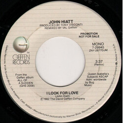John Hiatt I Look For Love USED VINYL 7INCH 45 RPM PROMO