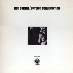 Ron Carter Uptown Conversation Vinyl LP USED