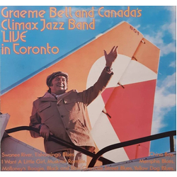 Graeme Bell / Climax Jazz Band (Graeme Bell and Canada's Climax Jazz Band) Live In Toronto Vinyl LP USED