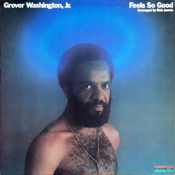 Grover Washington, Jr. Feels So Good Vinyl LP USED