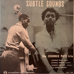 Johnnie Pate Trio / Johnny Pate / Ronnell Bright / Charles Walton / Gwen Stevens Subtle Sounds Vinyl LP USED