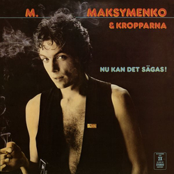 Michael Maksymenko / Kropparna Nu Kan Det Sägas Vinyl LP USED