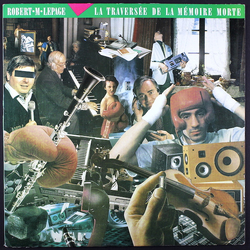 Robert Marcel Lepage La Traversée De La Mémoire Morte Vinyl LP USED
