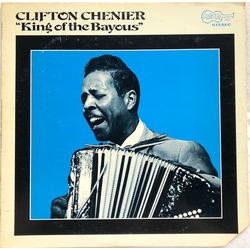 Clifton Chenier King Of The Bayous Vinyl LP USED