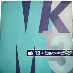 MK 13 Sensory Deception Vinyl 12" USED