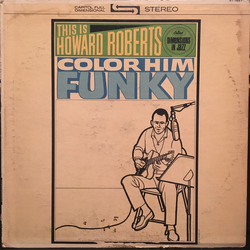 The Howard Roberts Quartet This Is Howard Roberts Color Him Funky Vinyl LP USED