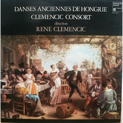 Clemencic Consort / René Clemencic Danses Anciennes De Hongrie Et De Transylvanie Vinyl LP USED