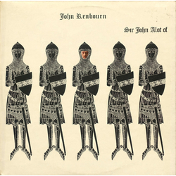 John Renbourn Sir John Alot Of Merrie Englandes Musik Thyng And Ye Grene Knyghte Vinyl LP USED