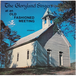 The Gloryland Singers (3) At An Old Fashioned Meeting Vinyl LP USED