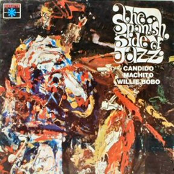 Candido / Machito / Willie Bobo The Spanish Side Of Jazz Vinyl LP USED