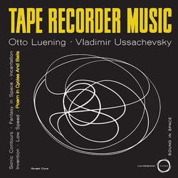 Otto Luening / Vladimir Ussachevsky Tape Recorder Music Vinyl LP USED