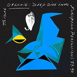 Various Tribal Organic: Deep Dive Into European Percussions 79-90 Vinyl LP USED