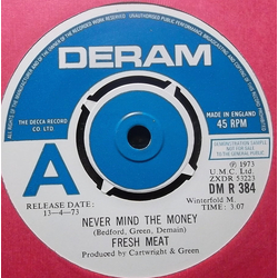 Fresh Meat (3) Never Mind The Money Vinyl 7" USED