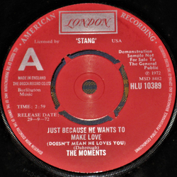 The Moments Just Because He Wants To Make Love (Doesn't Mean He Loves You) Vinyl 7" USED