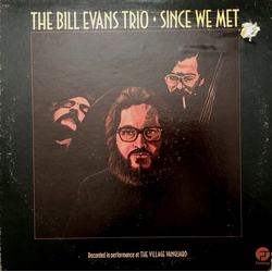 The Bill Evans Trio Since We Met Vinyl LP USED