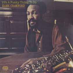 Hank Crawford It's A Funky Thing To Do Vinyl LP USED