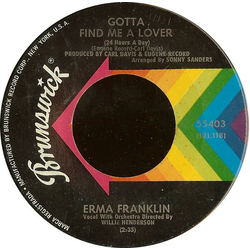 Erma Franklin Gotta Find Me A Lover (24 Hours A Day) / Change My Thoughts From You Vinyl 7" USED