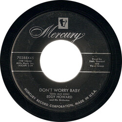 Eddy Howard And His Orchestra Don't Worry Baby / Vieni Su USED VINYL 7INCH 45 RPM