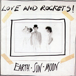Love And Rockets Earth • Sun • Moon Vinyl LP USED