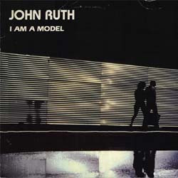 John Ruth I Am A Model Vinyl LP USED