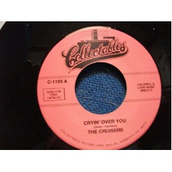 The Cruisers (2) Cryin' Over You USED VINYL 7INCH 45 RPM SINGLE