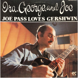 Joe Pass Ira, George And Joe - Joe Pass Loves Gershwin Vinyl LP USED