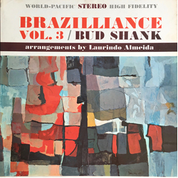 Bud Shank / Laurindo Almeida Brazilliance Vol. 3 Vinyl LP USED