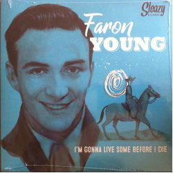 Faron Young I'm Gonna Live Some Before I Die Vinyl 7" USED