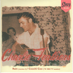 Charlie Feathers Rain (Version 2) / Coochi Coo ('78 NBC TV Session) Vinyl 7" USED