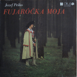 Jozef Peško Fujarôčka Moja Vinyl LP USED