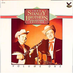 The Stanley Brothers 1983 Collector's Edition, Volume1 Vinyl LP USED