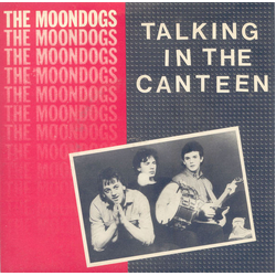 The Moondogs Talking In The Canteen Vinyl 7" USED