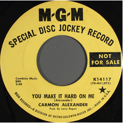 Carmon Alexander You Make It Hard On Me Vinyl 7" USED
