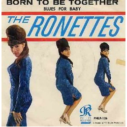 The Ronettes Born To Be Together / Blues For Baby Vinyl 7" USED