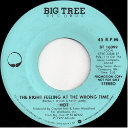 Hot The Right Feeling At The Wrong Time USED VINYL 7INCH 45 RPM SINGLE PROMO