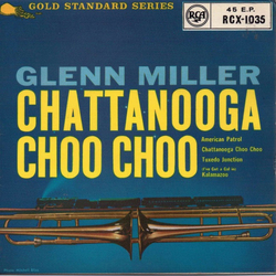 Glenn Miller Chattanooga Choo Choo Vinyl 7" USED
