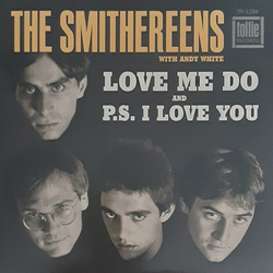 The Smithereens / Andy White Love Me Do / P.S. I Love You Vinyl 7" USED